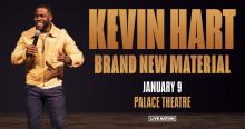 Kevin Hart Brand New Material January 9 Palace Theatre