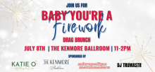 Baby you're a firework drag brunch