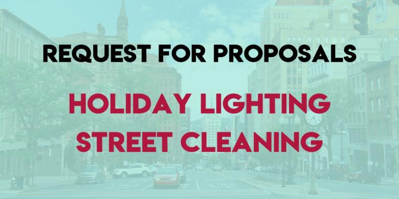 Graphic with text: Request for Proposals, Holiday Lighting, Street Cleaning